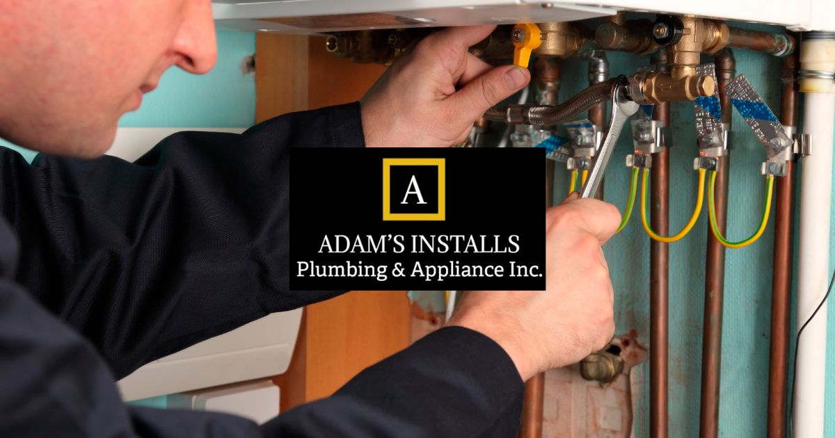 Adams Installs Plumbing & Appliance Inc. Red Deer and Central Alberta